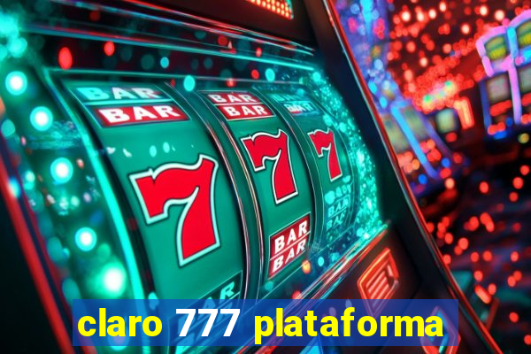 claro 777 plataforma